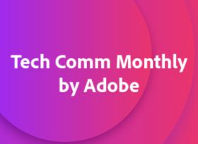 Tech Comm Monthly by Adobe
