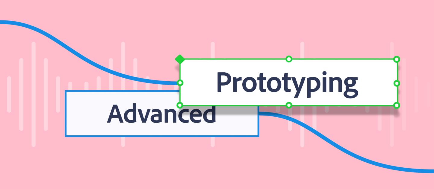Advanced Prototyping in Adobe XD
